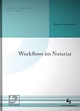 notariat zürich  Workflows im Notariat: Optimale Prozesse einfach erklärt (Arbeitshilfen Notariat)