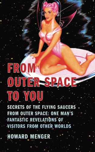 From Outer Space to You: Secrets of the Flying Saucers from Outer Space