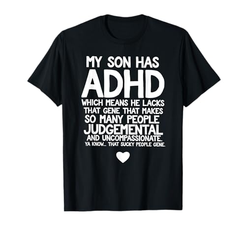 ADHD Son Parent's Quote for Mom Dad Awareness Month T-Shirt