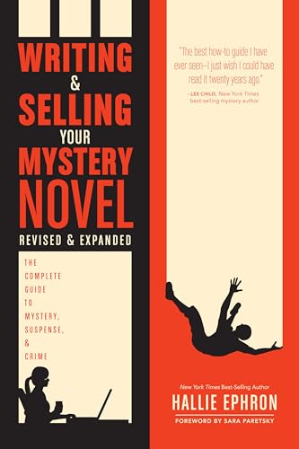 Writing and Selling Your Mystery Novel Revised and Expanded Edition: The Complete Guide to Mystery,...