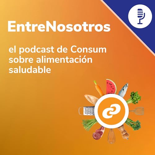 EntreNosotros, el podcast de Consum cover art