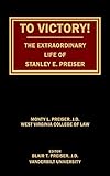 Image de To Victory! The Extraordinary Life of Stanley E. Preiser