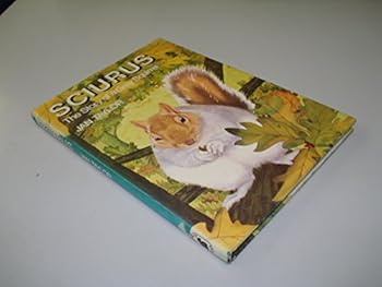 Hardcover Sciurus: the story of a grey squirrel Book