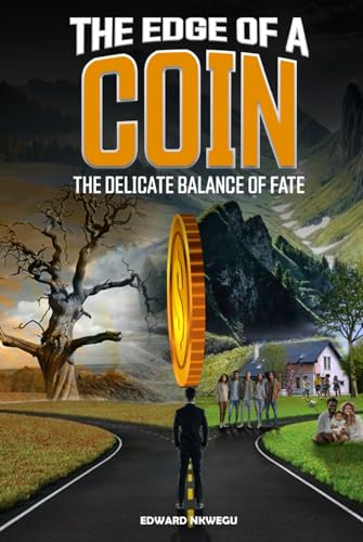 THE EDGE OF A COIN: THE DELICATE BALANCE OF FATE