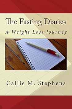 Paperback The Fasting Diaries: A Weight Loss Journey Book