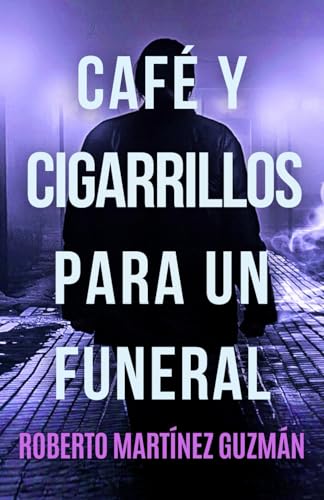 Café y cigarrillos para un funeral (Eva Santiago)