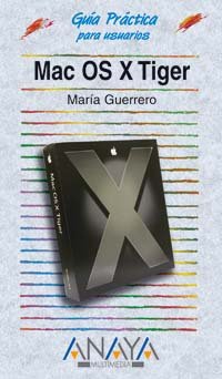 Buy Mac OS X Tiger (Guias Practicas para Usuarios / Practical Guides ...