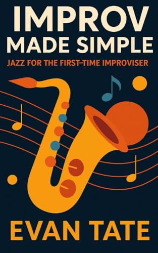 Improv Made Simple : Jazz for the First-Time Improviser (