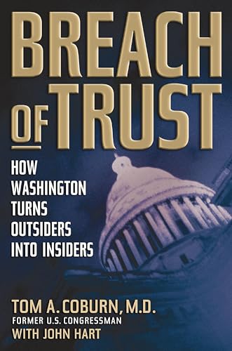 Breach of Trust: How Washington Turns Outsiders into Insiders
