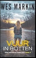 Vuur In Botten (Jake Pettman Thrillers) B0G2PTD18G Book Cover