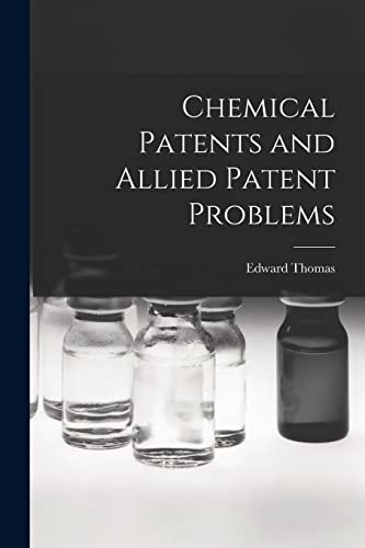 Chemical Patents and Allied Patent Problems