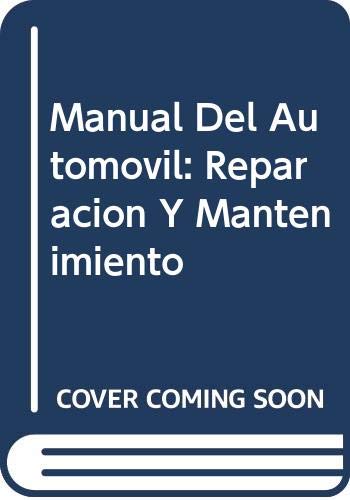 Manual Del Automovil: Reparacion Y Mantenimiento (Spanish Edition) Manual Del Automovil: Reparacion Y Mantenimiento (Spanish Edition)