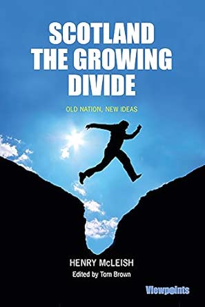 Scotland: The Growing Divide: Old Nation, New Ideas book cover