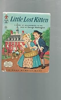 Little Lost Kitten: A Story of Williamsburg in the Days of George Washington