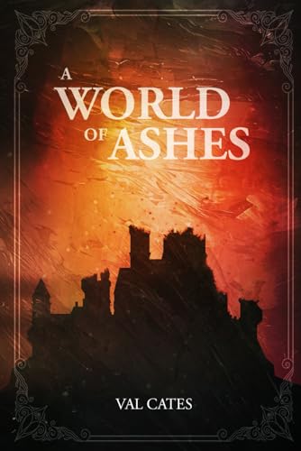 A World of Ashes: The Stolen Heir Series- Book 2