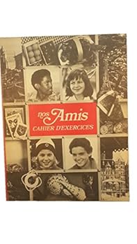 Nos Amis Cahier D'Exercices French 1 Harcourt Brace Jovanovich 1979