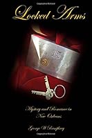 Locked Arms: Mystery And Romance In New Orleans 0999566148 Book Cover