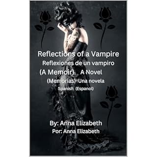 Reflections of a Vampire Reflexiones de un vampiro (A Memoir) A Novel (Memorias) Una novela Spanish (Espa&ntilde;ol) Audiolib