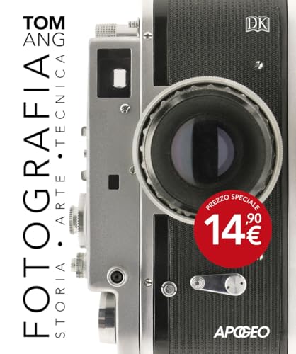 Fotografia. Storia, arte, tecnica