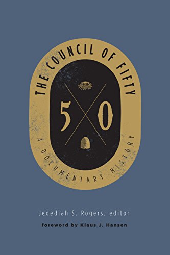 The Council of Fifty: A Documentary History