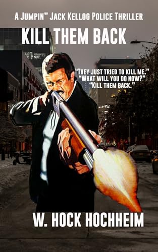 Kill Them Back (Junpin Jack Kellog Texas Detective Series Book 1) (English Edition)