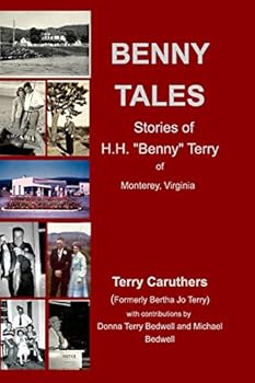 Benny Tales: Stories of H.H. "Benny" Terry of Monterey, VA