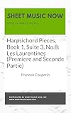  Harpsichord Pieces, Book 1, Suite 3, No.8: Les Laurentines (Premiere and Seconde Partie) (English Edition)