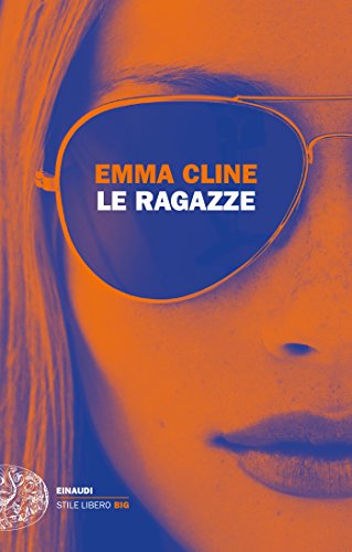  Le ragazze (Einaudi. Stile libero big)