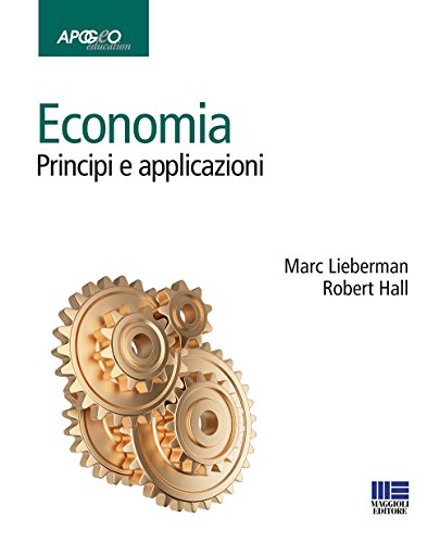 Economia. Principi e applicazioni Economia. Principi e applicazioni