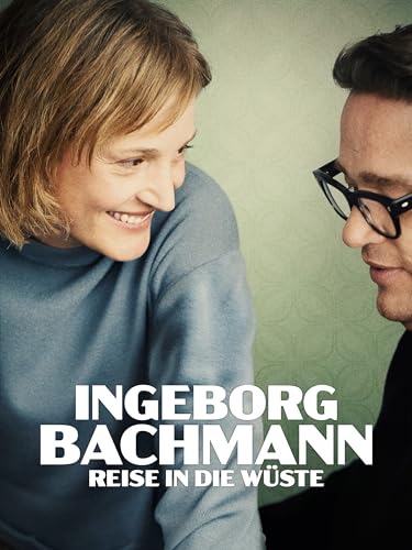 Ingeborg Bachmann - Reise in die Wüste