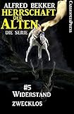  Widerstand zwecklos (Herrschaft der Alten - Die Serie 5): Cassiopeiapress SF