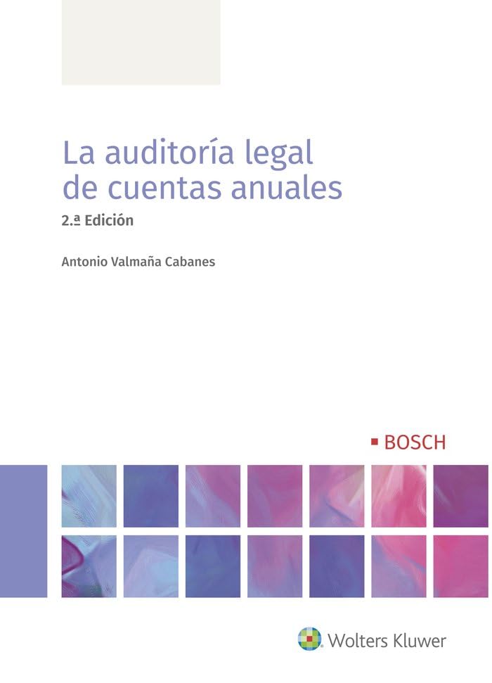 La auditoría legal de cuentas anuales (2ª edición) (SIN COLECCION)