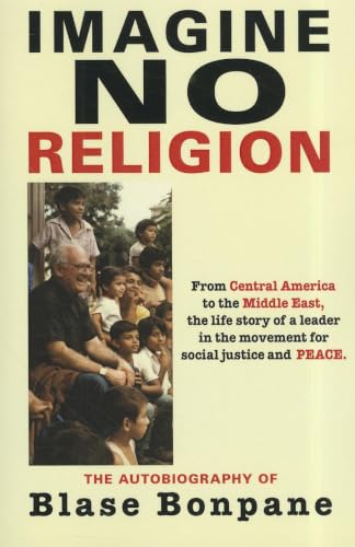 Imagine No Religion: The Autobiography of Blase Bonpane: The Autobiography of Blase Bonpane