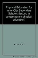 Physical education for inner city secondary schools (Issues in contemporary physical education) 0060454067 Book Cover