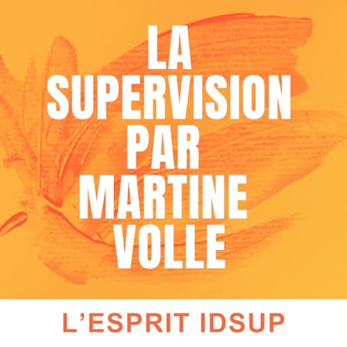 &Eacute;pisode n&deg;12 : &Agrave; Distance Mais Ensemble : la Supervision en Ligne
