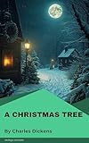 antique christmas tree candle holders  A Christmas Tree: A Classic Holiday Story by Charles Dickens (English Edition)