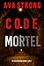 Code Mortel (Un thriller FBI Remi Laurent – Livre 1)