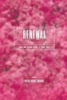 Renewal: Kayla's Story 1517656915 Book Cover