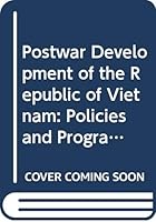The Postwar Development of the Republic of Vietnam: Policies and Programs. 0275280330 Book Cover