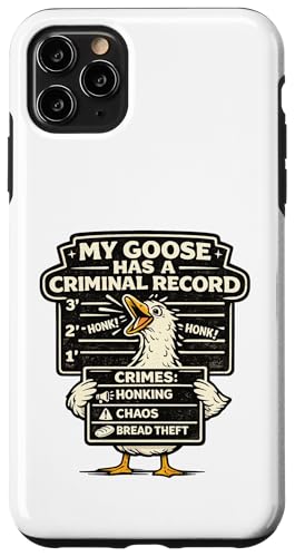 My Goose Has a Criminal Records ? �������ȍ��ׂƂ������� �X�}�z�P�[�X iPhone 11 Pro Max �p