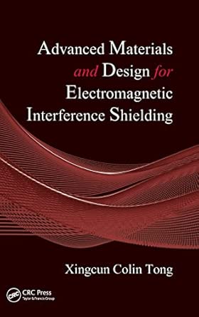 Advanced Materials and Design for Electromagnetic Interference Shielding 1st Edition book cover
