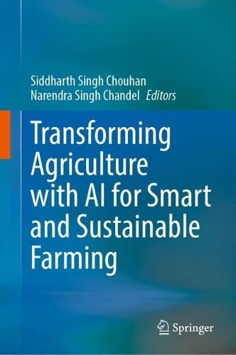 Transforming Agriculture with AI for Smart and Sustainable Farming