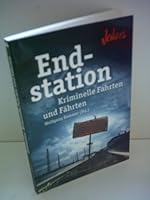 Endstation - Kriminelle Fahrten und Fährten 3828997899 Book Cover