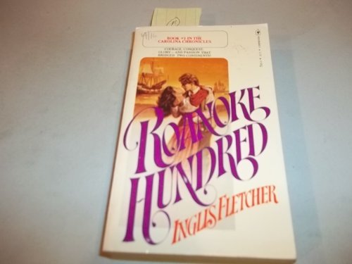 Roanoke Hundred by Inglis Fletcher (1986-04-01) B01JXPW8OS Book Cover