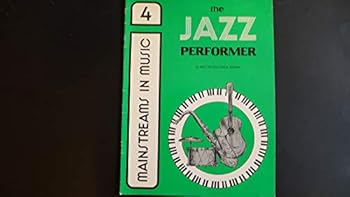 The Jazz Performer Book 4 (Mainstreams in Music)