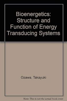 Hardcover Bioenergetics: Structure and Function of Energy Transducing Systems Book