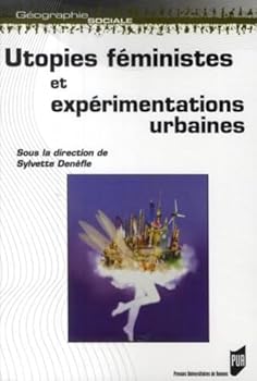 Paperback UTOPIES FEMINISTES ET EXPERIMENTATIONS URBAINES [French] Book