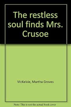 Hardcover The restless soul finds Mrs. Crusoe Book