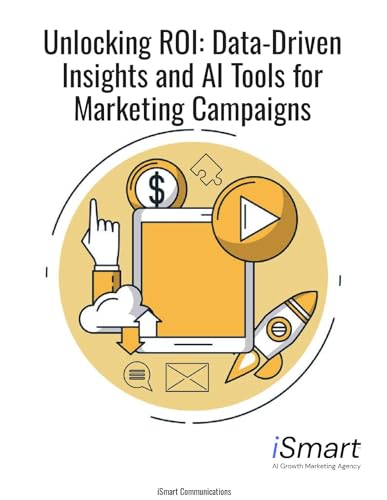 Unlocking ROI: Data-Driven Insights and AI Tools for Marketing Campaigns