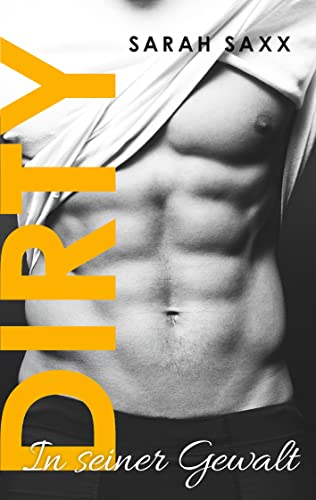 Dirty: In seiner Gewalt 3746043581 Book Cover
